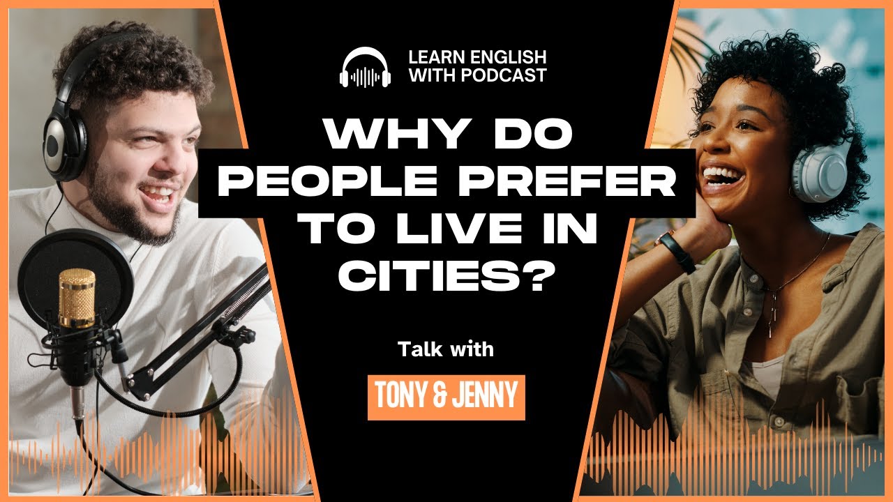 English Podcast For Learning English | Why do people prefer to live in cities? | Beginners
