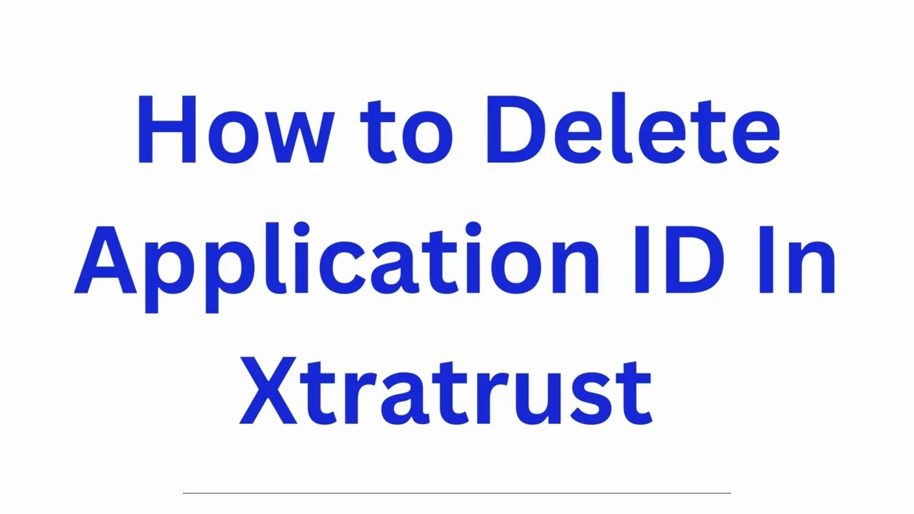 How to Delete Application ID in XtraTrust from Resume Application Option by eSolutions-DSC Company