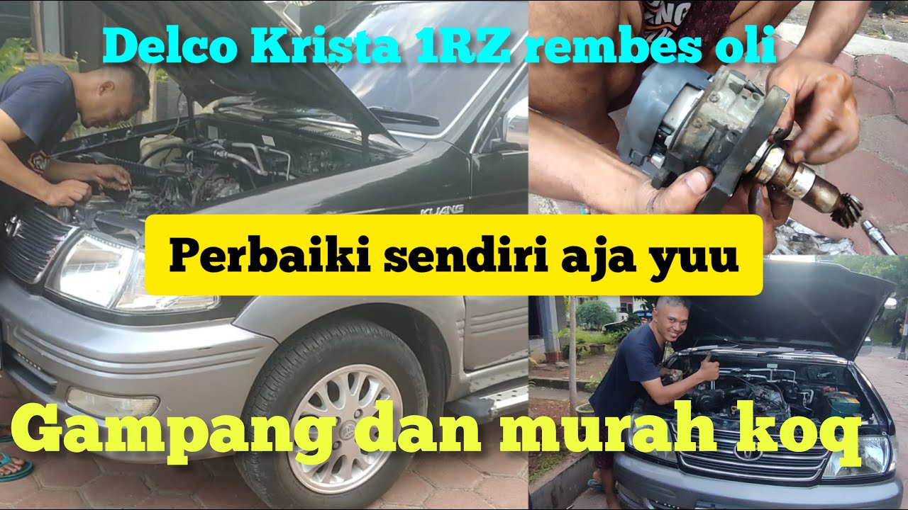 DELCO TOYOTA KIJANG KRISTA 1RZ 2.0 EFI Ada Rembesan Oli ???  Perbaiki Sendiri Saja Yuu