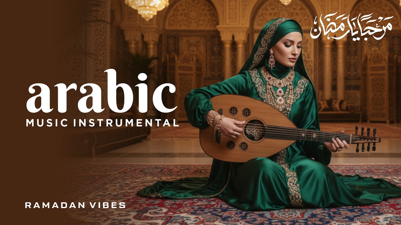 Arabic Inspiring Instrumental Music for Ramadhan 🌙  | Peaceful & Spiritual Vibes ✨