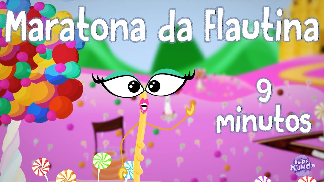 Dó-Ré Mundo - Maratona da Flautina 🎶 Música infantil | Notas Musicais | Instrumentos 9 minutos