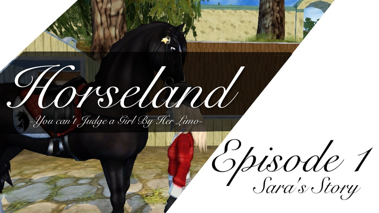 Horseland Star Stable Style || Epsiode 1 Sarah's Story