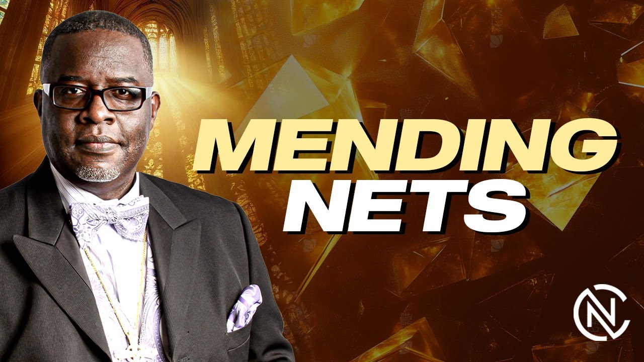 Mending Nets | 1.4.26 | New Covenant Christian Center