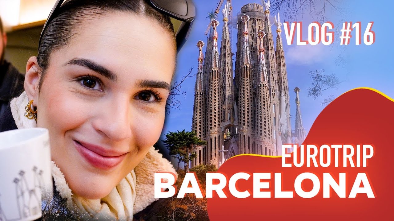 VISITEI A SAGRADA FAMILIA EM BARCELONA - EUROTRIP VLOG 16