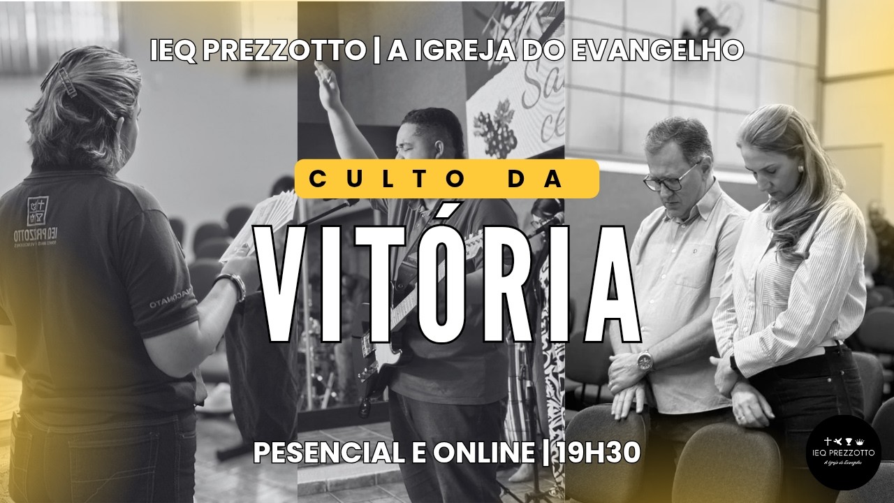 Quarta feira da Vitória | IEQ Prezzotto - 11/03/2026 - 19:30h