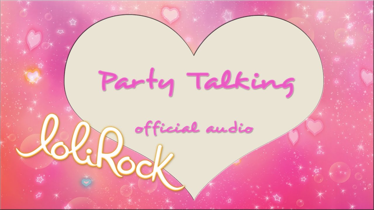 Party Talking | OFFICIAL AUDIO | LoliRock