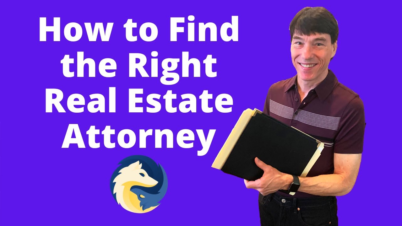 How to Find the Right Real Estate Attorney