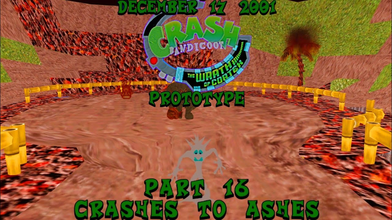 Crash Bandicoot The Wrath of Cortex Prototype: (December 17, 2001) Part 16: Crashes To Ashes