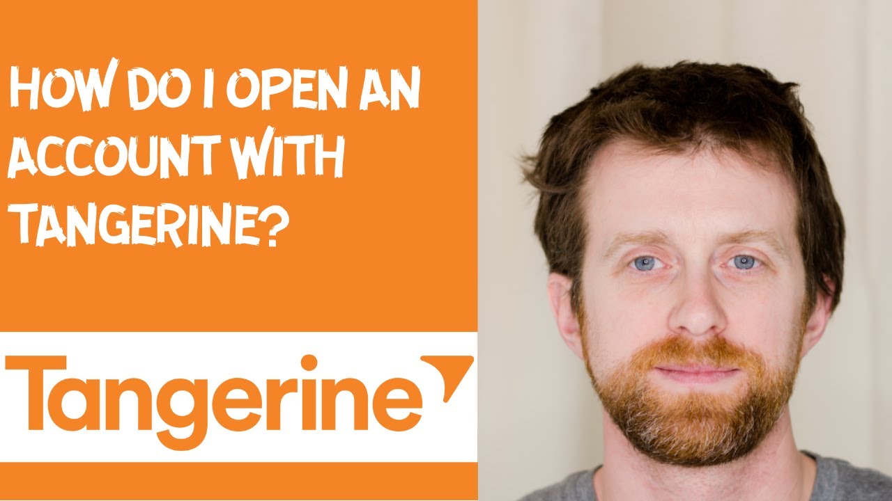 How do i open an account with Tangerine?