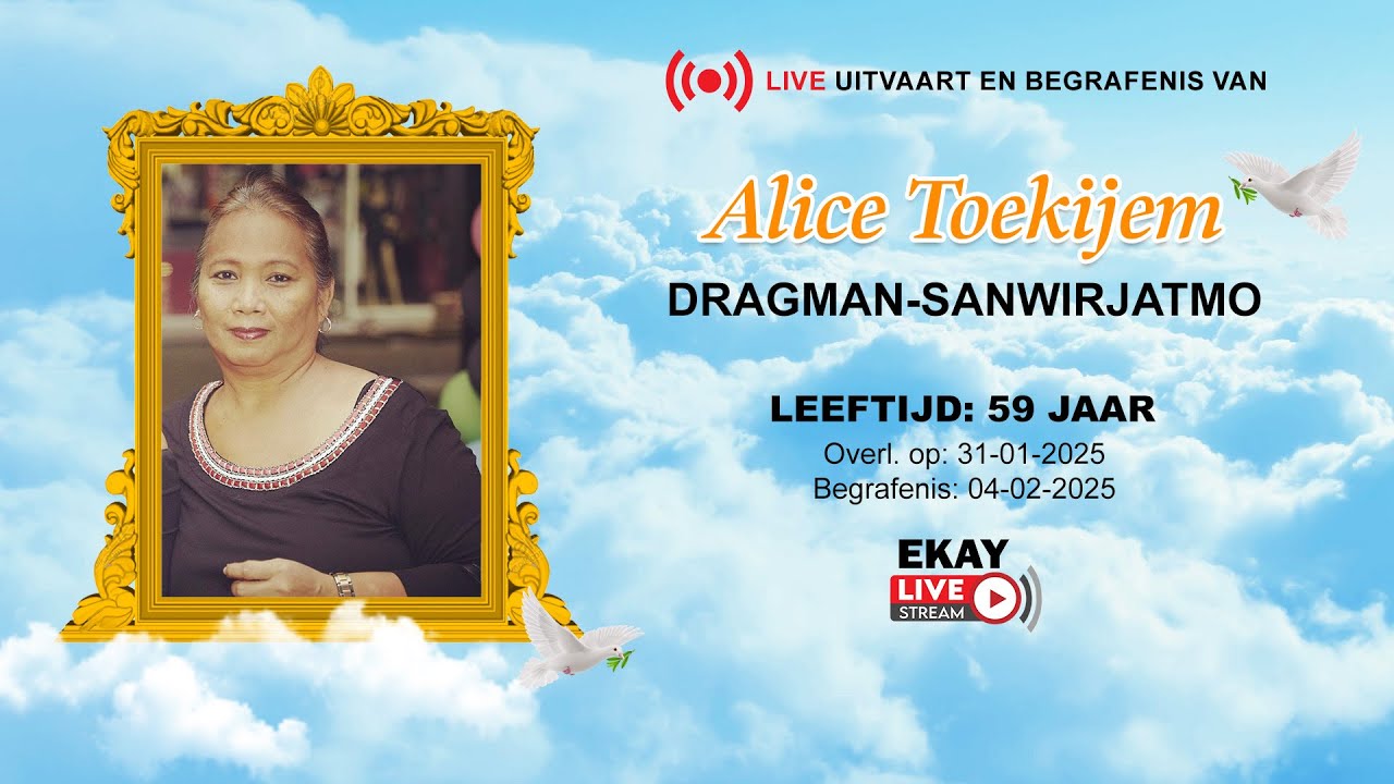 🔴 LIVE │UITVAART & BEGRAFENIS VAN ALICE TOEKIJEM DRAGMAN-SANWIRJATMO