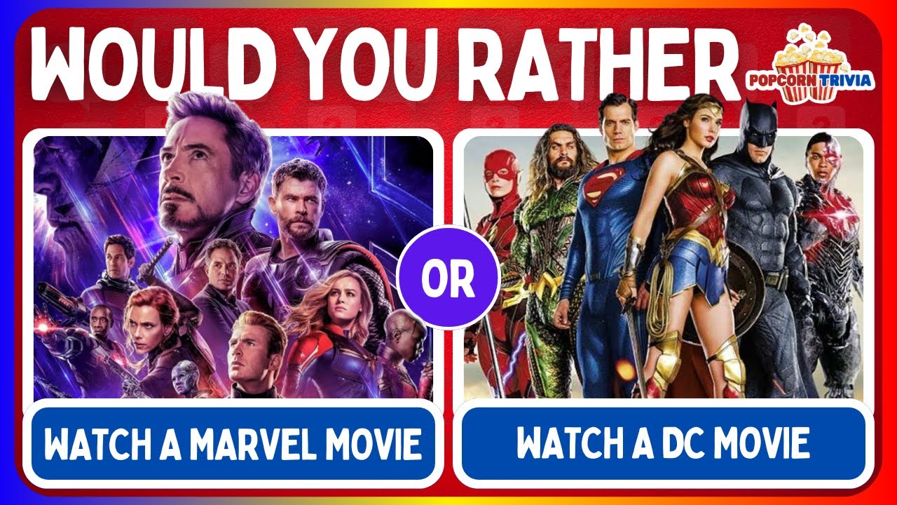 WOULD YOU RATHER | Marvel vs DC Edition |  Superhero Quiz