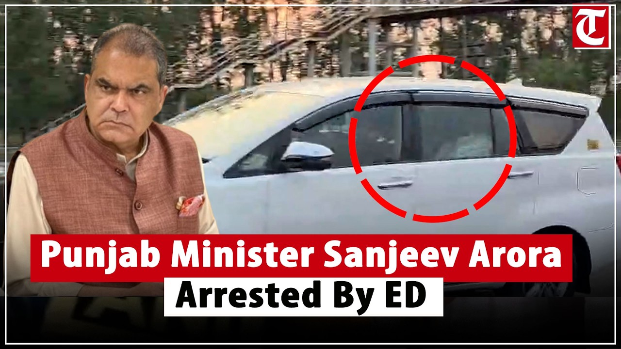 ED arrests Punjab Minister Sanjeev Arora after raids at Chandigarh residence