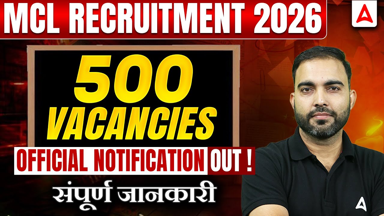 MCL Recruitment 2026 | 500 Vacancies | Official Notification Out | Full Details