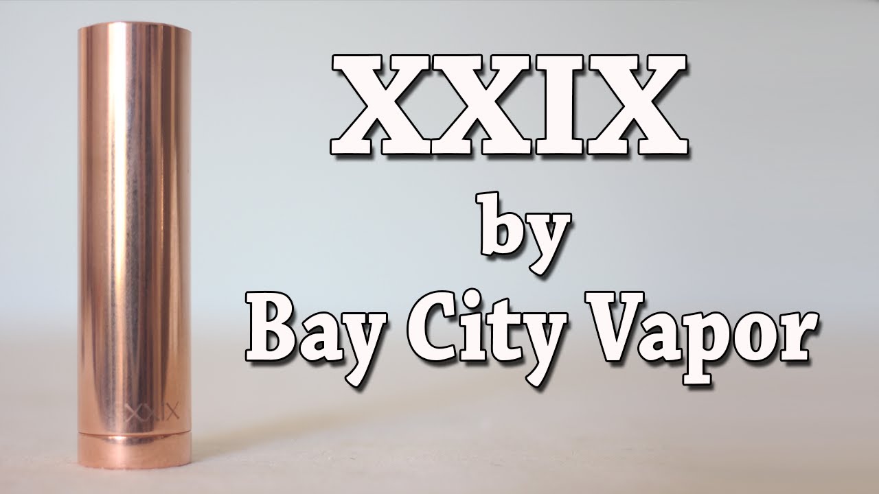 XXIX Mod by Bay City Vapor