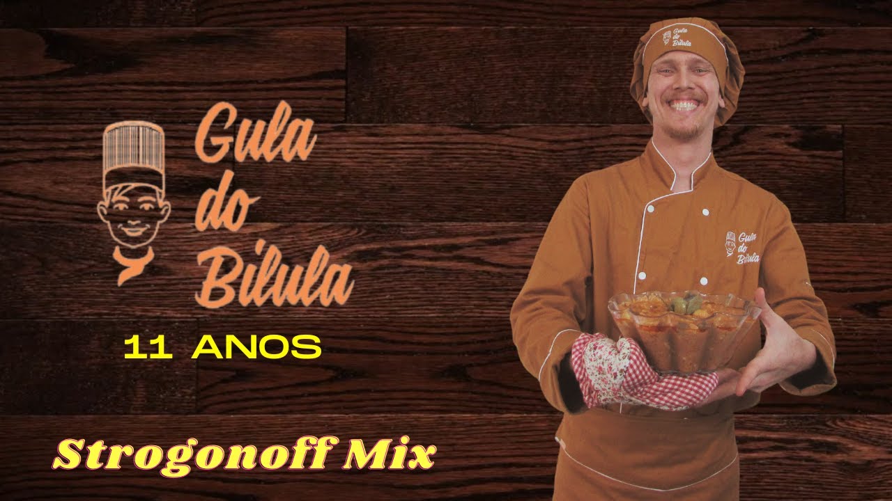Gula do Bilula - Especial 11 Anos - Strogonoff Mix