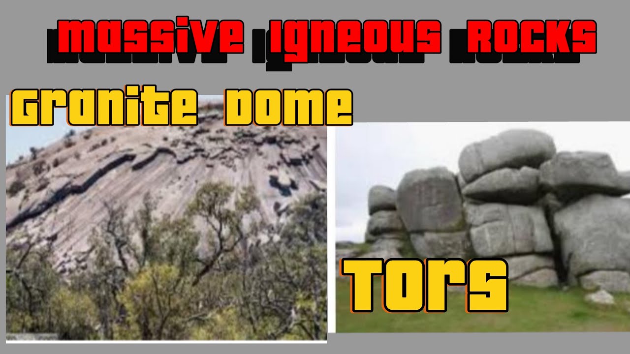 Granite Dome and tors | Massive Igneous Rocks | Grade 11