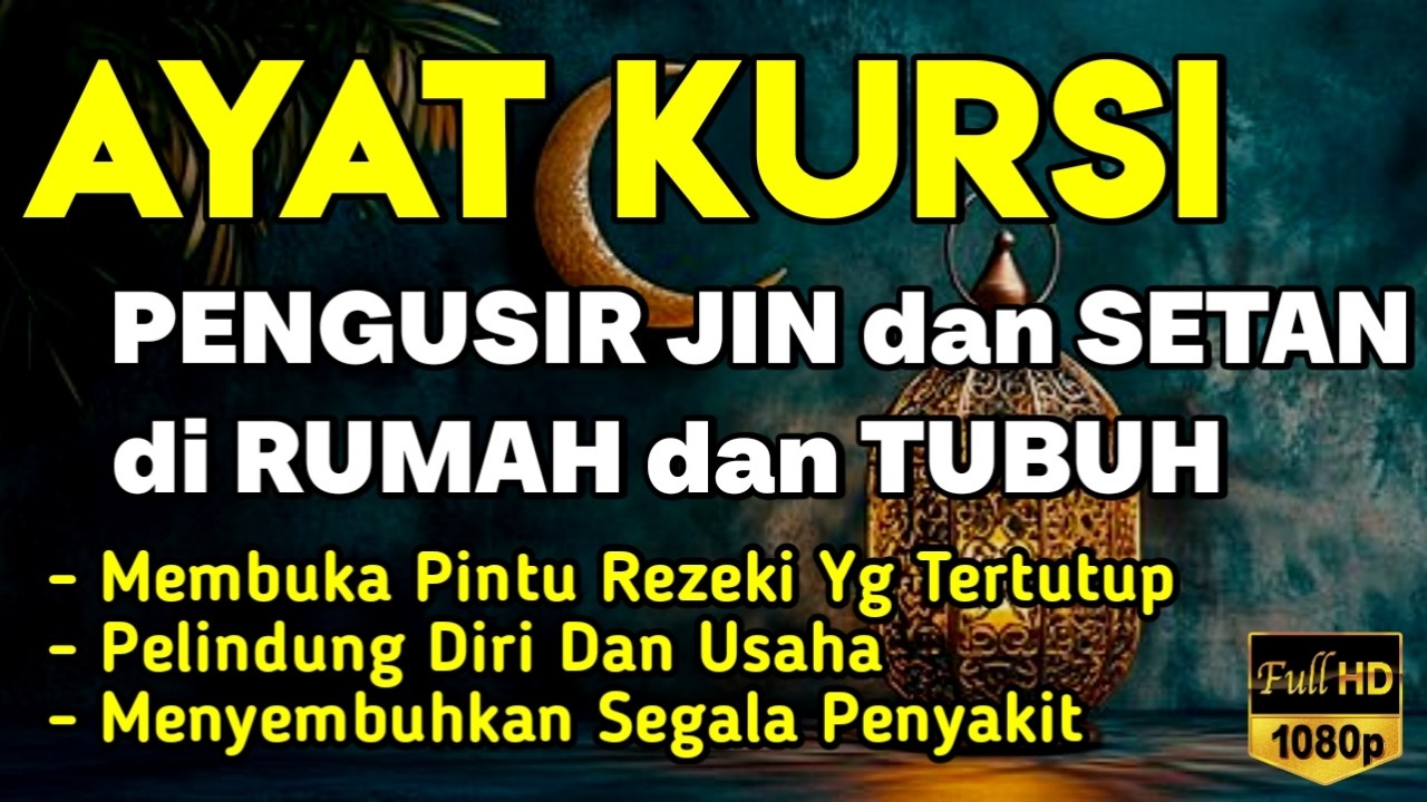 AYAT KURSI ~ TOLAK BALA KESUSAHAN HIDUP, TOLAK BALA PENYAKIT YANG ADA DI TUBUH, TOLAK BALA MUSIBAH