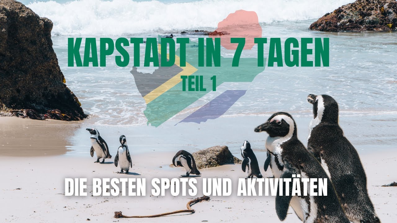 Eine Woche in Kapstadt | Reisetipps und eine 7 Tage Itinerary - Teil 1