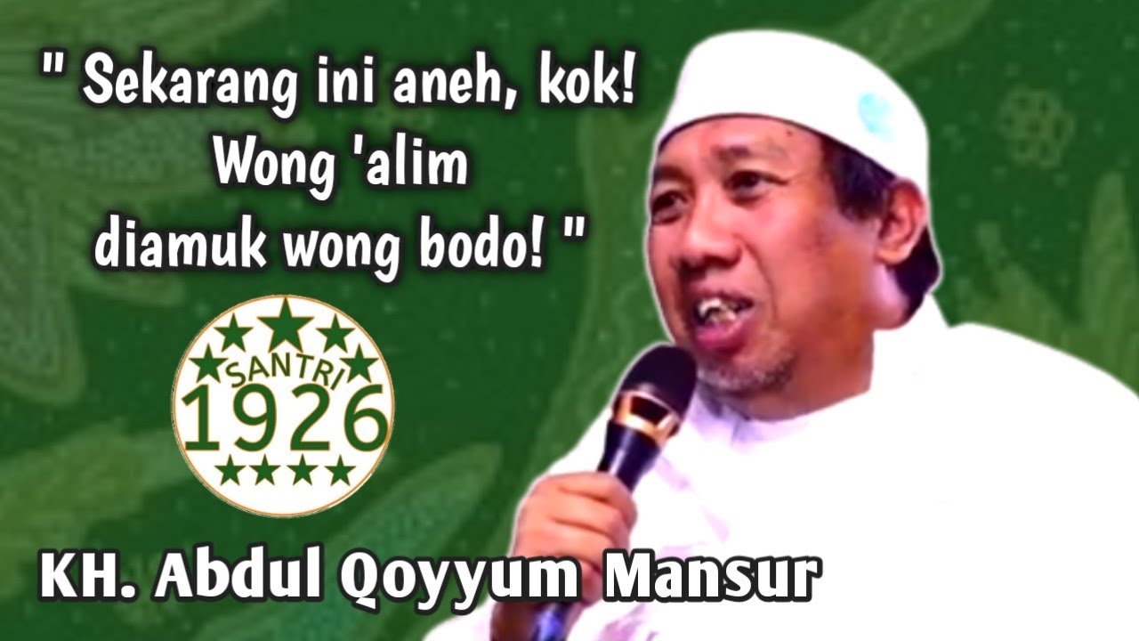 Dua Cara Memperoleh Ilmu | Gus Qoyyum | KH. Abdul Qoyyum Mansur