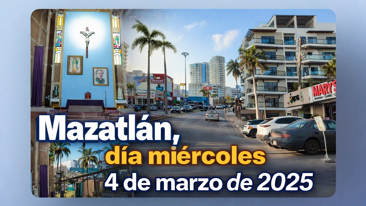 Mazatlán, día miércoles 4 de marzo de 2026
