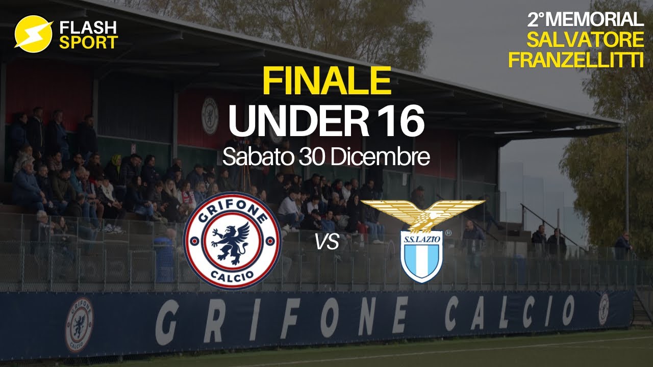 ⚽️ Grifone Calcio vs SS Lazio 🏆 Finale U16 | Memorial Salvatore Franzellitti