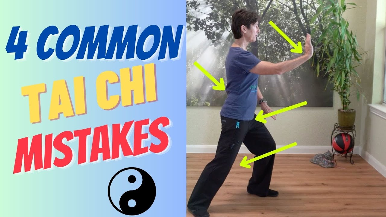 Tai Chi: Four Common Mistakes and How to Fix Them