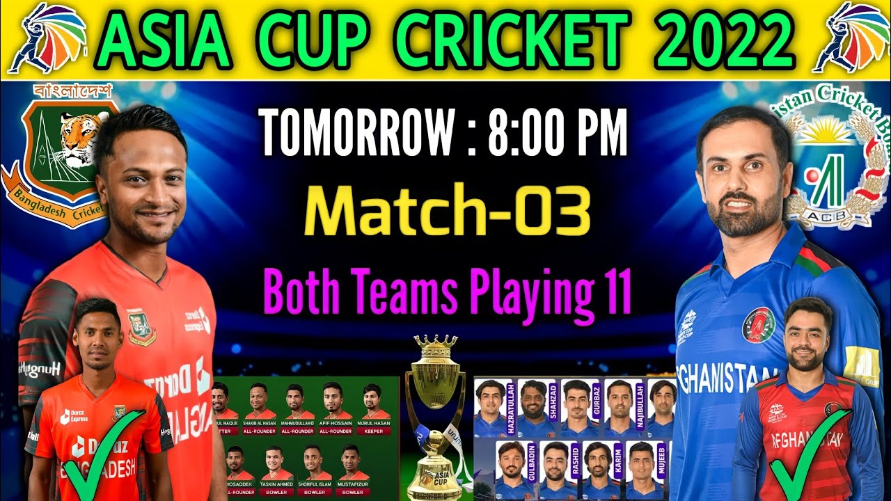 Asia Cup 2022 | Bangladesh vs Afghanistan Match Playing 11 | BAN vs AFG Playing 11 Asia Cup 2022