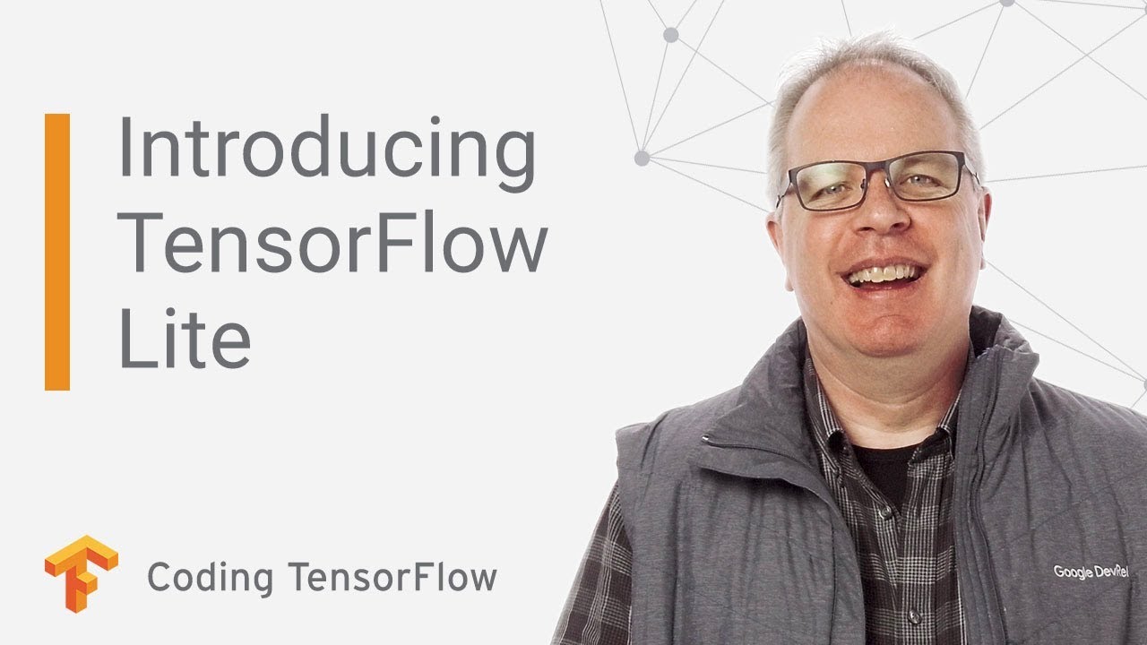 Introducing TensorFlow Lite (Coding TensorFlow)