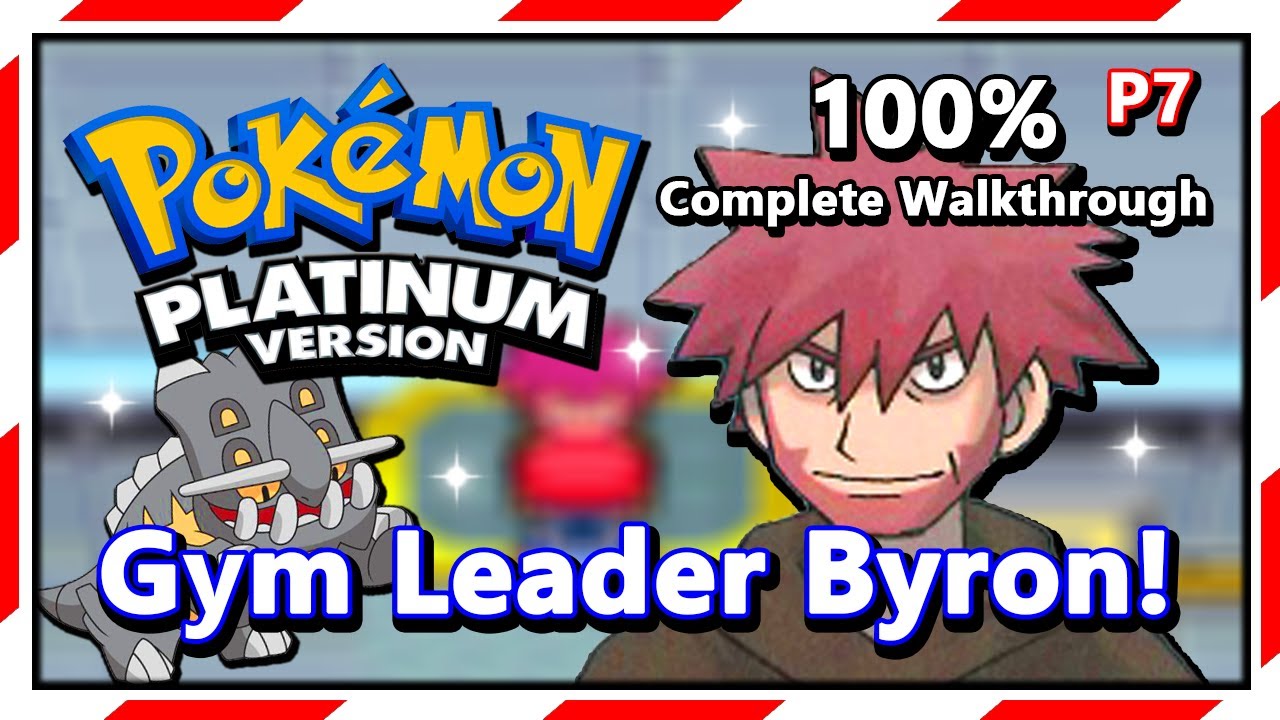 Pokemon Platinum - 100% Complete Walkthrough | Part 7 | Gym Leader Byron!
