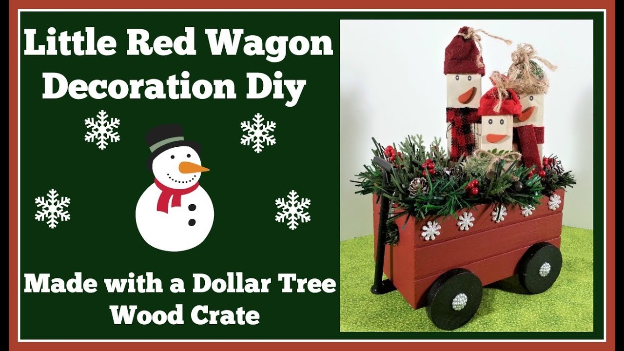 Little Red Wagon Christmas Decoration Diy 🎄 Using a Dollar Tree Wood Crate