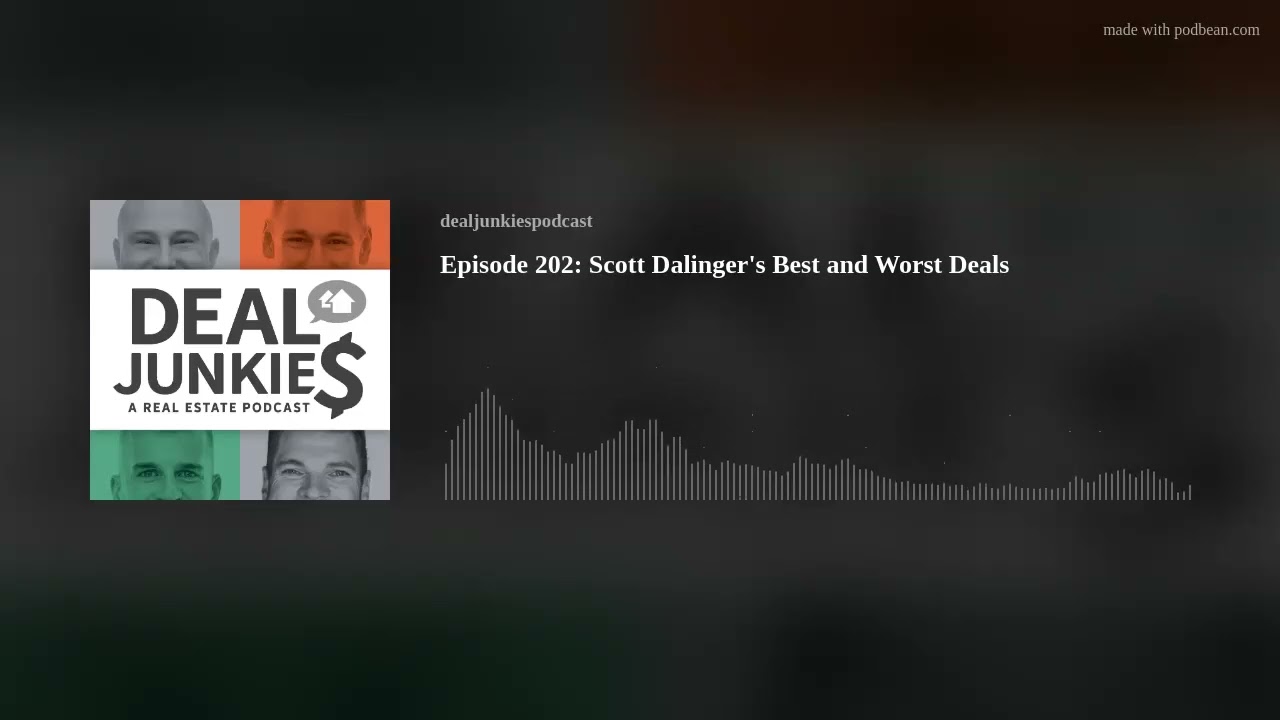 Episode 202: Scott Dalinger's Best and Worst Deals
