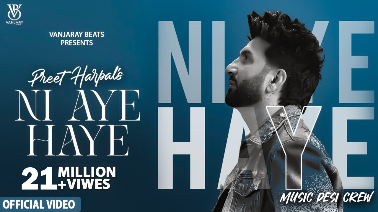 Ni Aye Haye (Official Video)| Preet Harpal | Kangna Sharma | New Punjabi Song 2026 | Vanjaray Beats