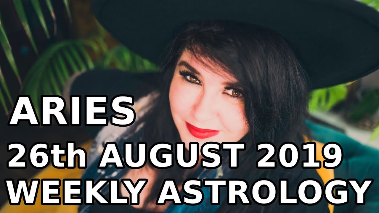 Aries Weekly Astrology Horoscope 26th August 2019