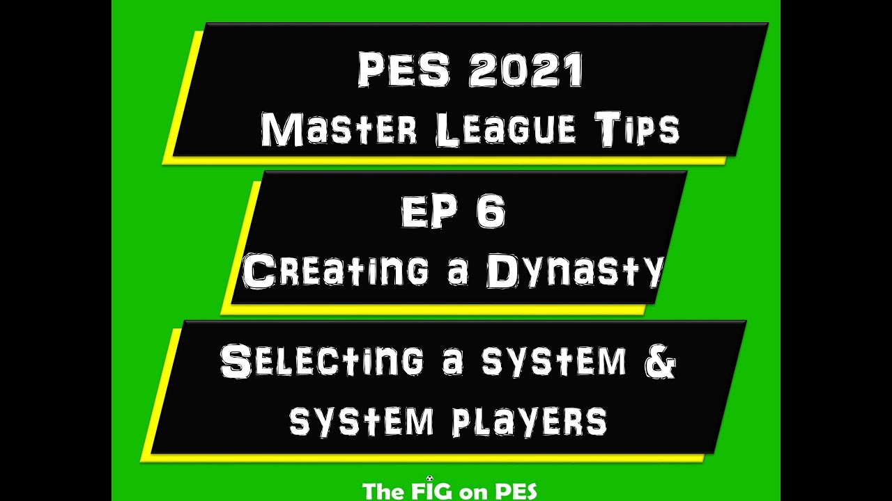 PES 2021 Master League Tips - EP 6 Using a System