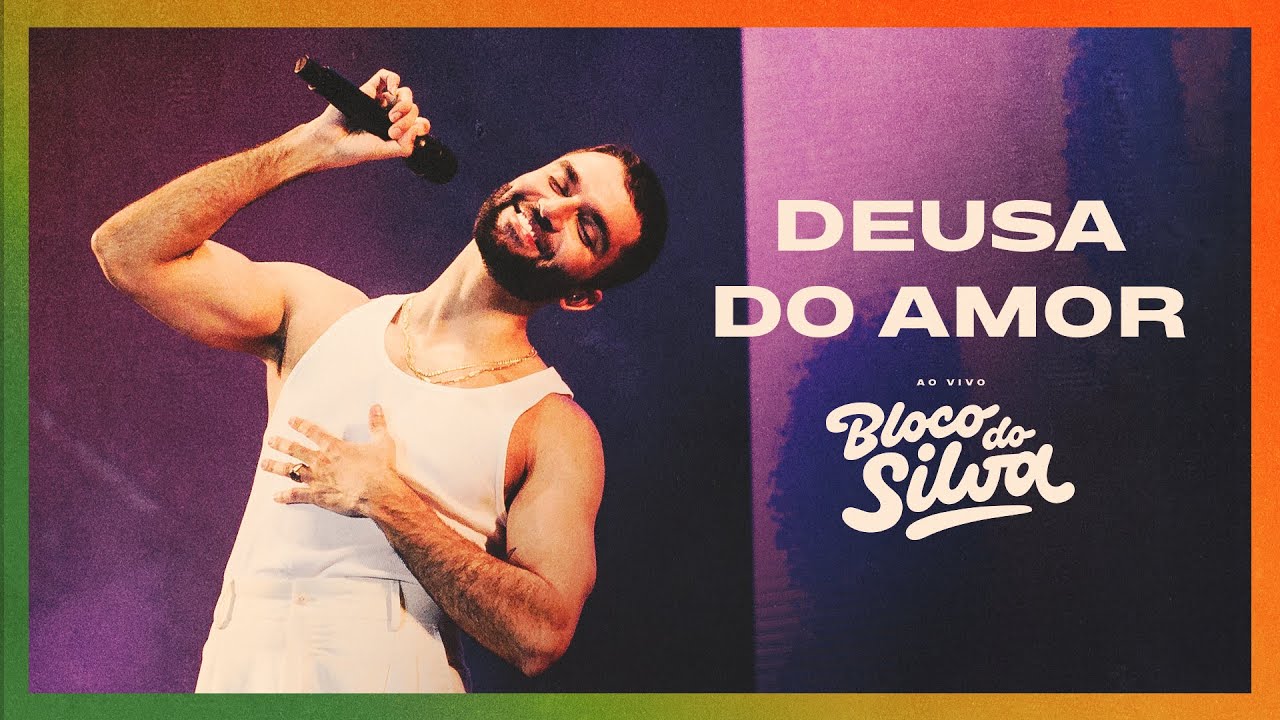 Silva - Deusa Do Amor | Bloco do Silva #2 (Ao Vivo)