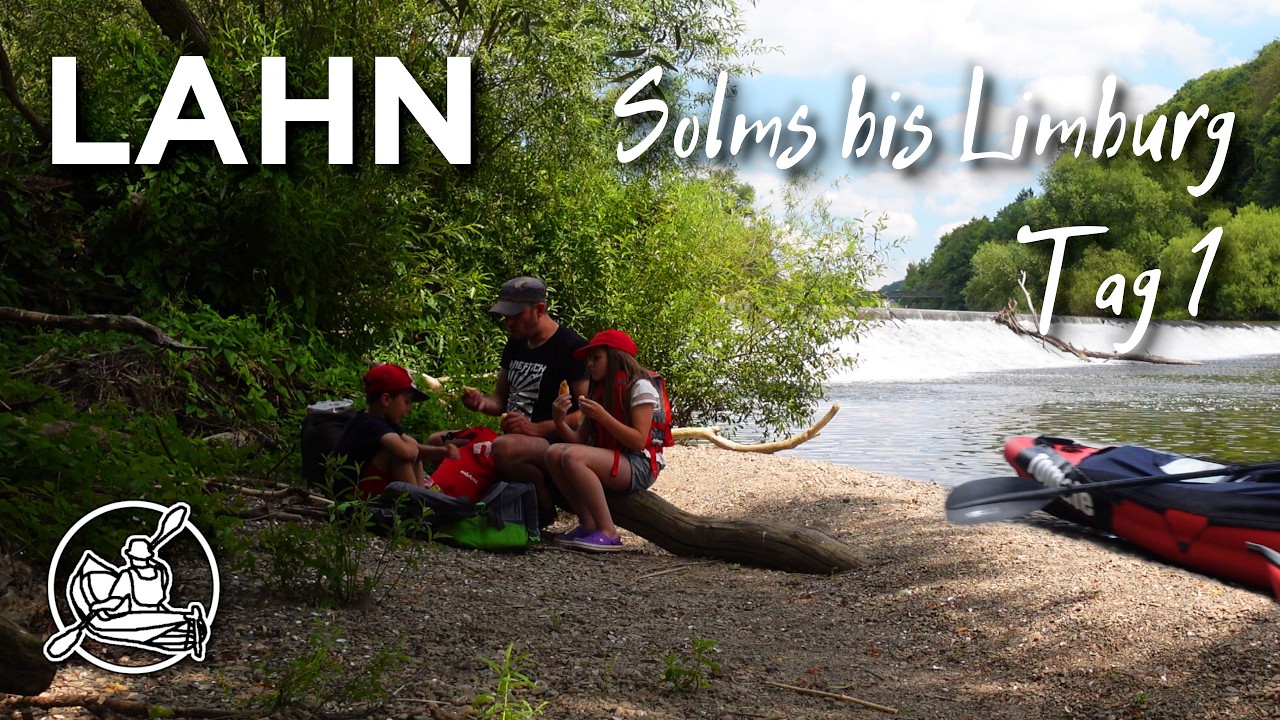 Unfreiwillige Schleusenparty - Familien-Kanutour auf der Lahn von Solms nach Limburg | Tag 1
