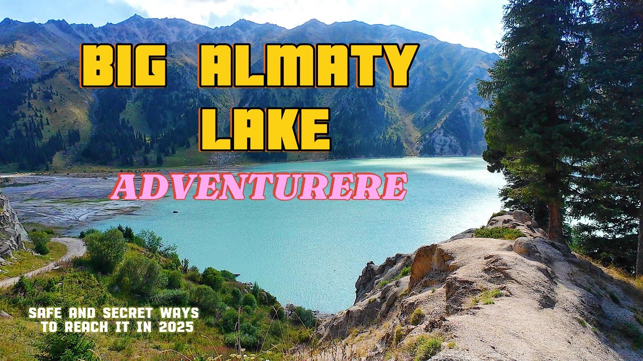 How to get to Big Almaty Lake in two ways: safe way and for experienced hikers?