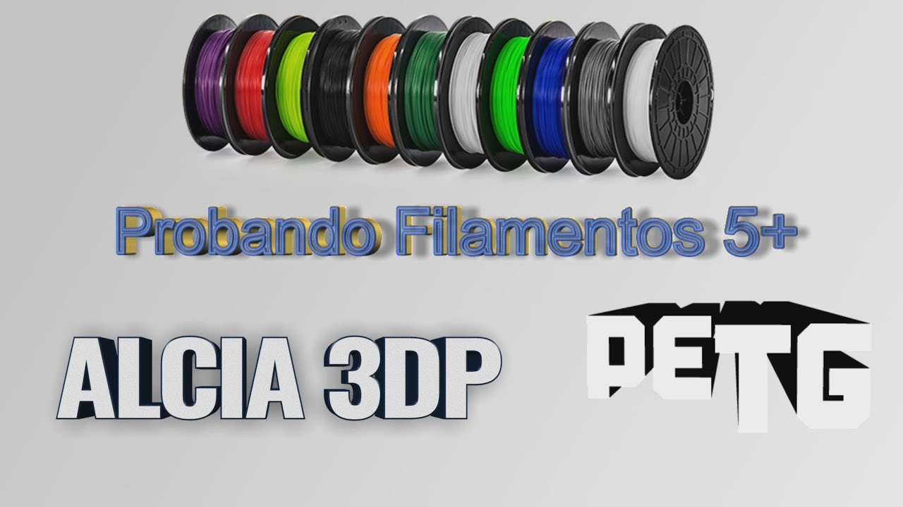 Probando filamentos 5+:  ALCIA 3DP (PETG)