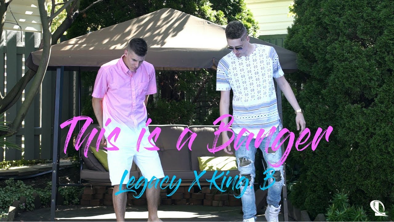 Legacy & King. B - This is a Banger (Official Music Video)