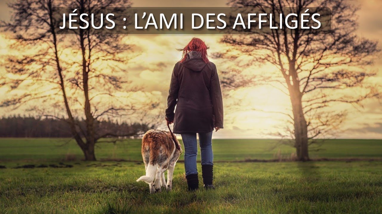 Jésus l'Ami des Affligés