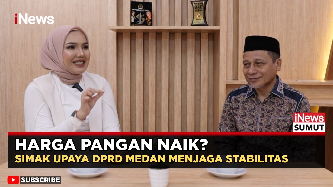 Bincang Eksklusif dengan Wakil Ketua DPRD Medan: Strategi Stabilkan Harga & Pangan | iNews Sumut