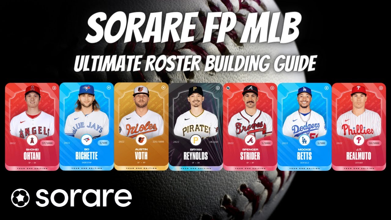 SORARE MLB ULTIMATE ROSTER BUILDING GUIDE - By SorareFP