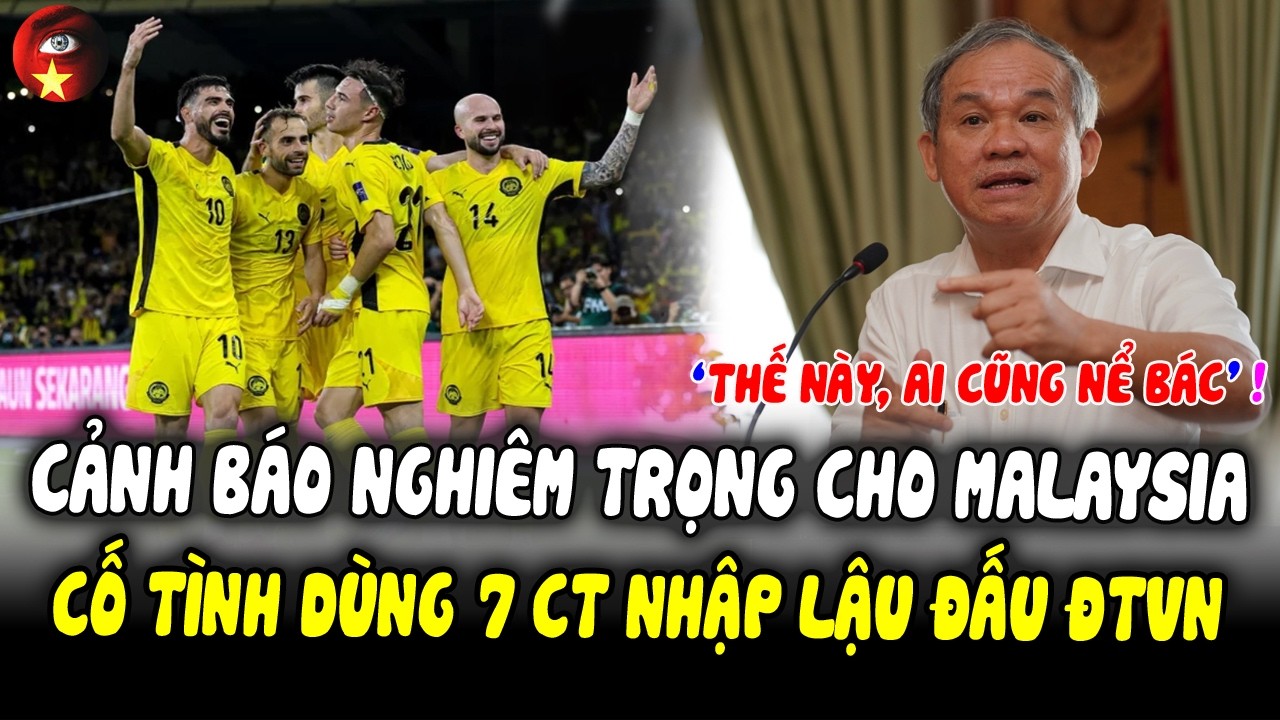 NÓNG: FAM Được Cảnh Báo Trả Giá Cực Đắt Nếu CỐ TÌNH Dùng 7 CT Nhập Lậu Đấu ĐTVN, Bầu Đức Quá Đỉnh!