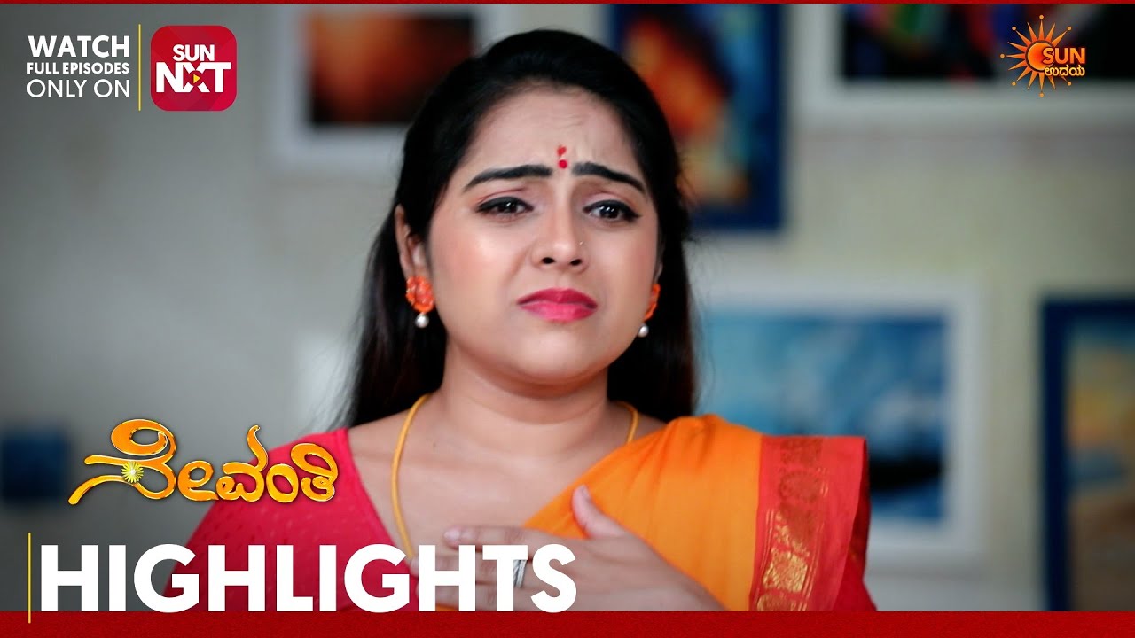 Sevanthi - Highlights | Full EP free on Sun NXT | 10 June 2026 | Sun Udaya