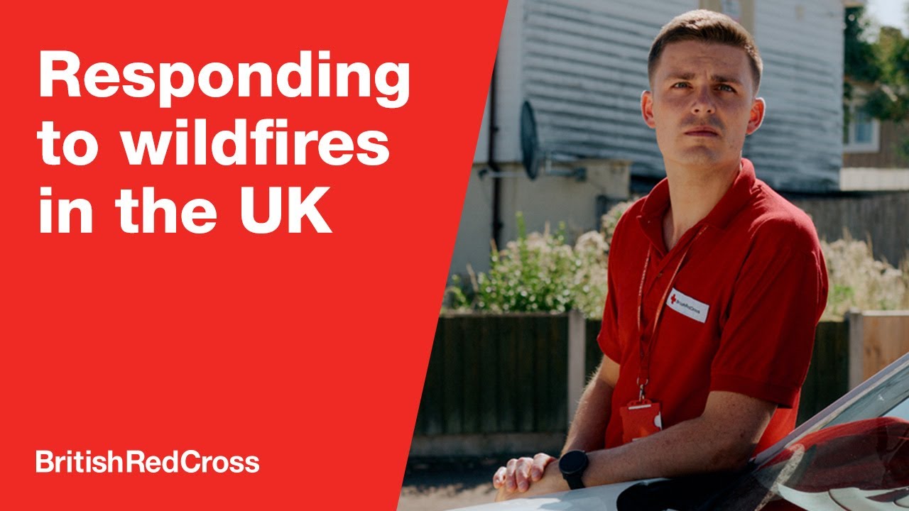 British Red Cross | Responding to wildfires in the UK