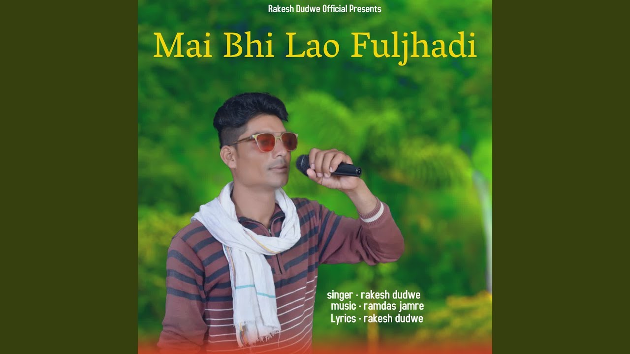 Mai Bhi Lao Fuljhadi