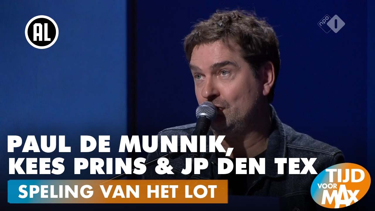 Paul de Munnik, Kees Prins & JP den Tex - Speling van het Lot | TIJD VOOR MAX