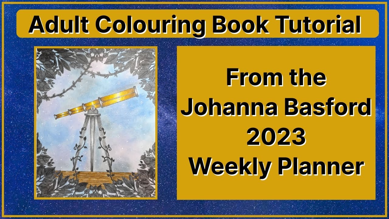 Adult Colouring Tutorial telescope from the Johanna Basford 2023 Weekly Planner / Enchanted Forest