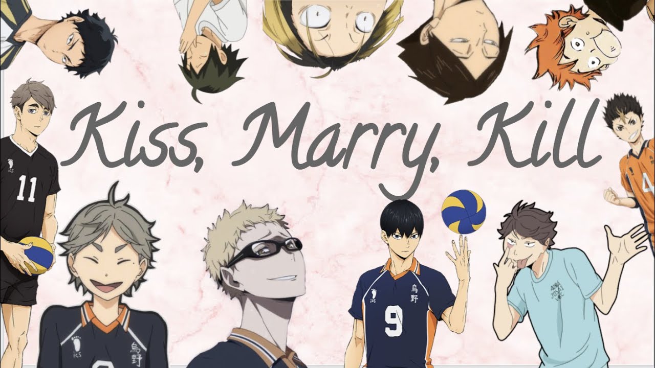 Haikyuu text - Kiss, Marry, Kill (Chaotic)