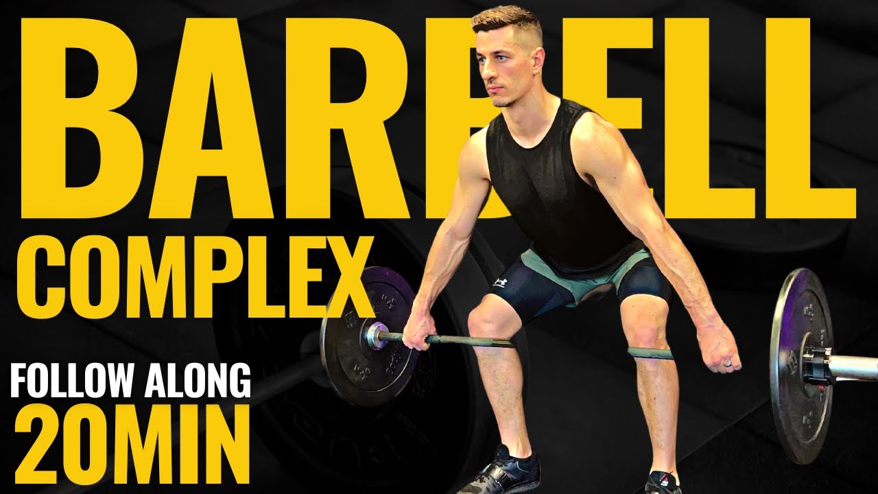 20MIN BARBELL COMPLEX WORKOUT | Follow Along